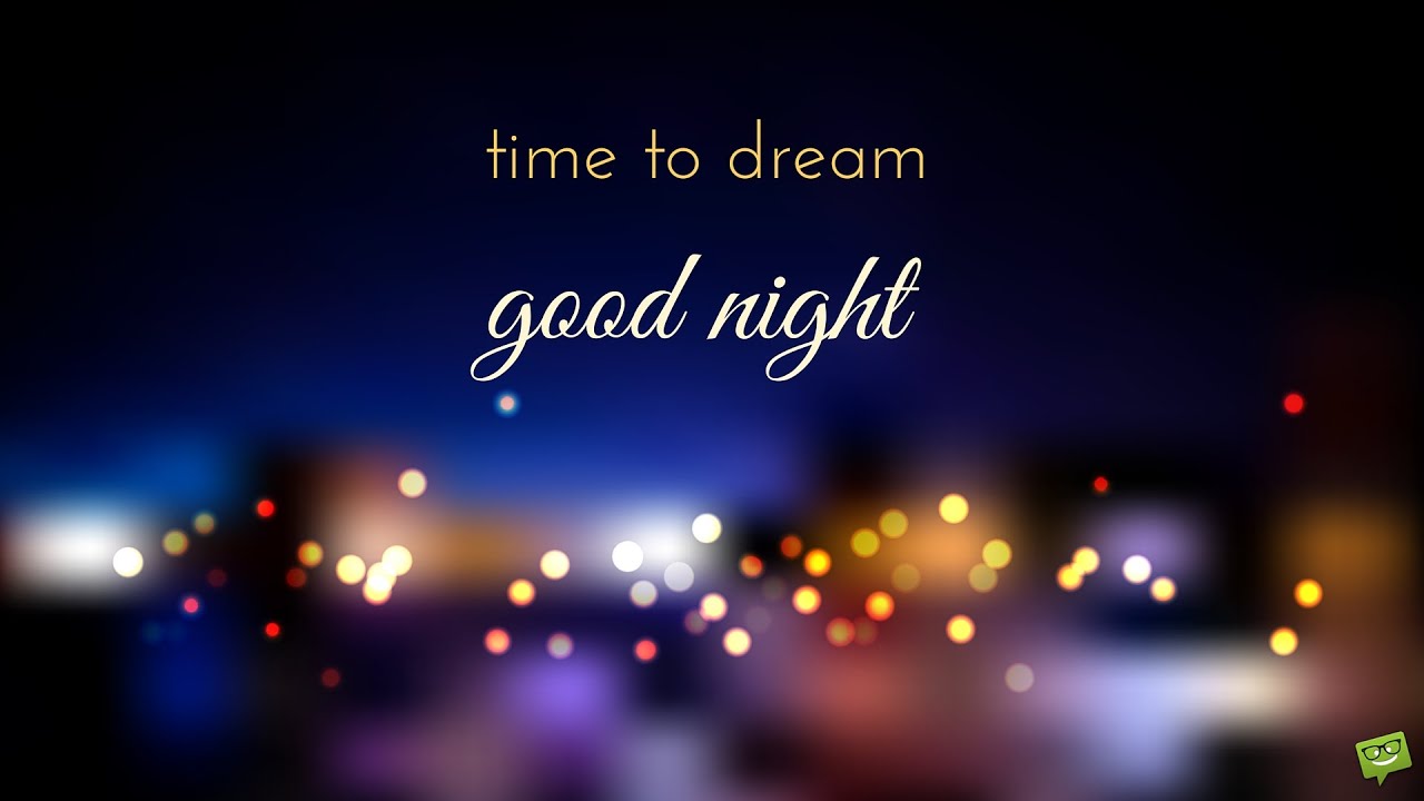 Never Stop Dreaming  Good Night Messages for Friends - YouTube