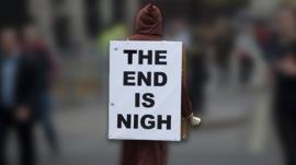 A sign saying The End Is Nigh