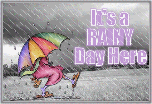 http://i1143.photobucket.com/albums/n627/thedogcody/Rainy_day_here_.gif