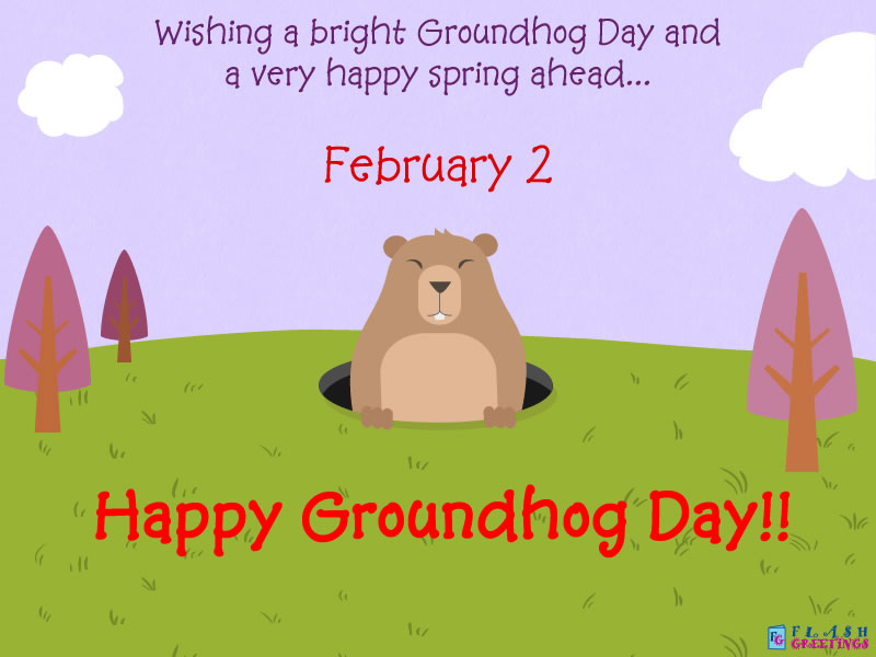 Wishing A Bright Groundhog Day And A Very Happy Spring Ahead Happy  Groundhog Day