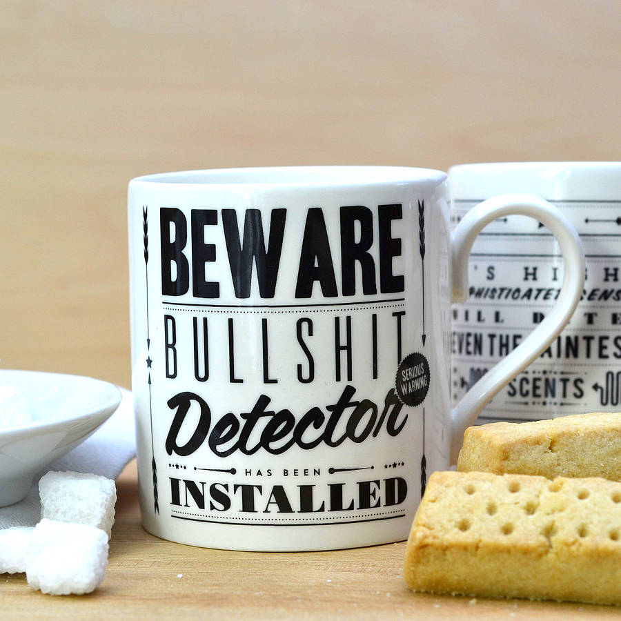 http://www.notonthehighstreet.com/system/product_images/images/001/292/604/original_bullshit-detector-retro-mug.jpg