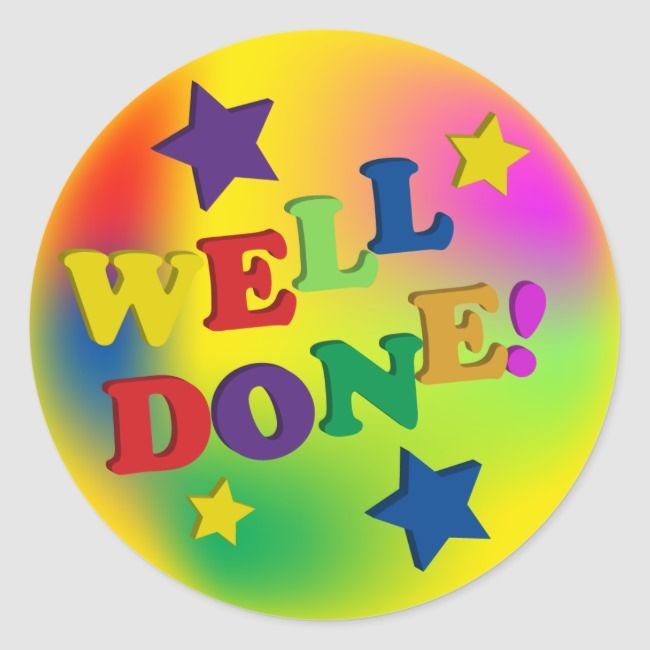 Well Done Classic Round Sticker  Zazzlecom  Motivation for kids  Motivational sticker Teacher stickers