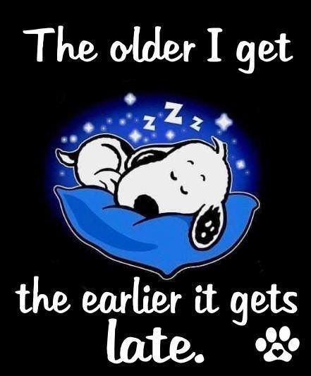 The Older I Get The Earlier It Gets Late Pictures Photos and Images for  Facebook Tumblr Pinterest and Twitter  Snoopy quotes Snoopy funny  Friends funny