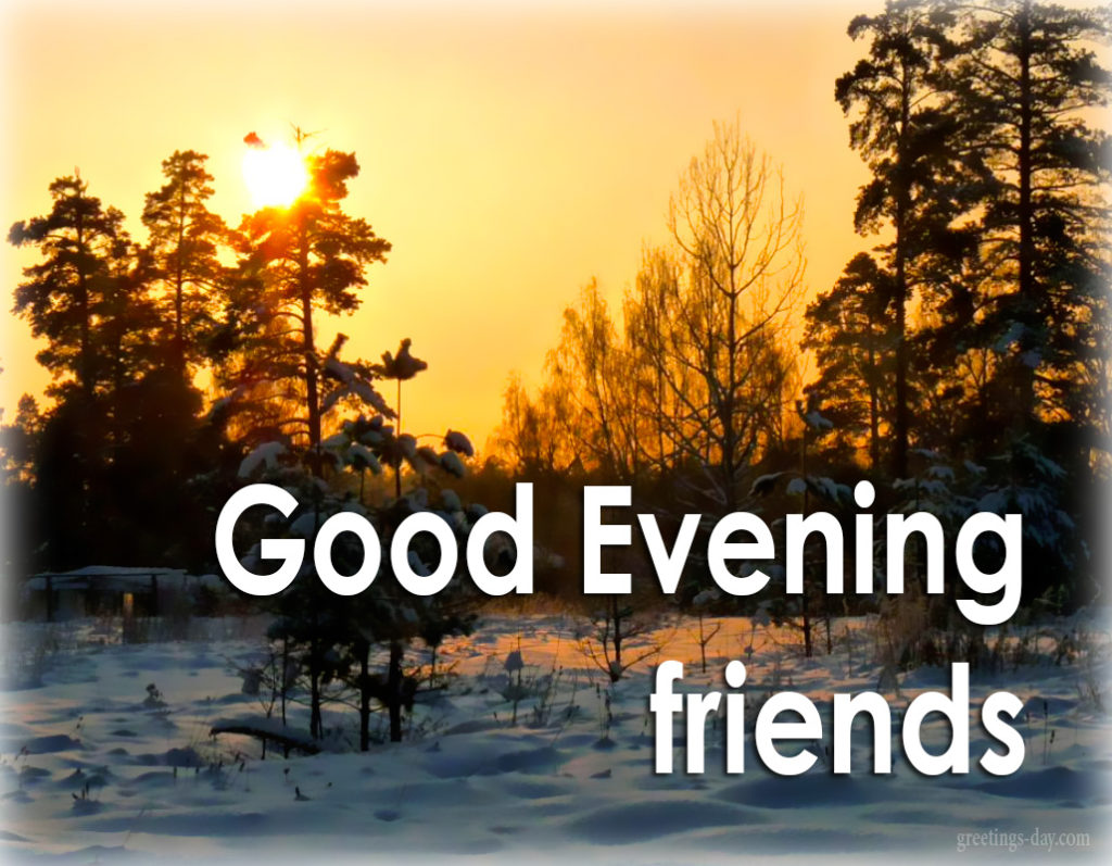 Good Evening Pics And Images - Happy Good Evening Friends 107023 - HD  Wallpaper  Backgrounds Download