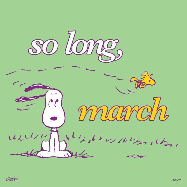 PEANUTS Goodbye March and those March winds   Snoopy  cartoon Snoopy quotes Snoopy love