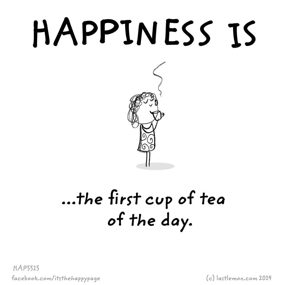 Happiness is the first cup of tea of the day  Tea quotes Tea Tea cups