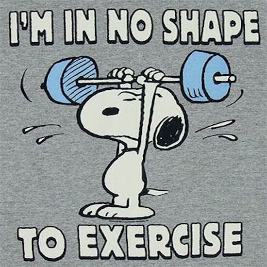 Im In No Shape To Exercise  Snoopy quotes Snoopy love Snoopy funny