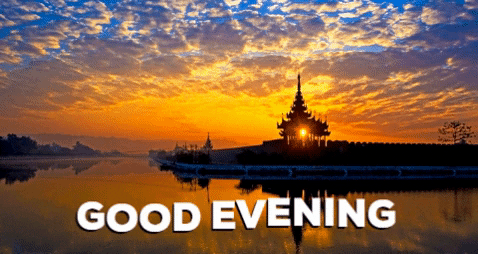 Good Evening GIFs 50 Animated Pics of Evening Greetings and Wishes