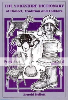 http://i1143.photobucket.com/albums/n627/thedogcody/the-yorkshire-dictionary-of-dialect.jpg