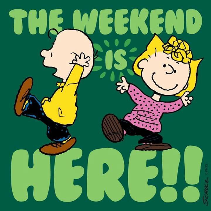 The Weekend Is Here weekend weekend quotes weekend images weekend  greetings  Snoopy funny Snoopy quotes Snoopy pictures
