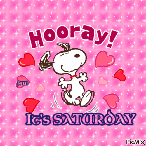 Happy saturday  Good morning happy saturday Happy saturday