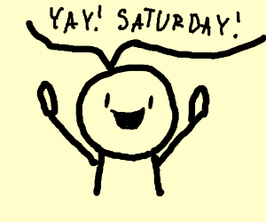 Its Saturday - Drawception