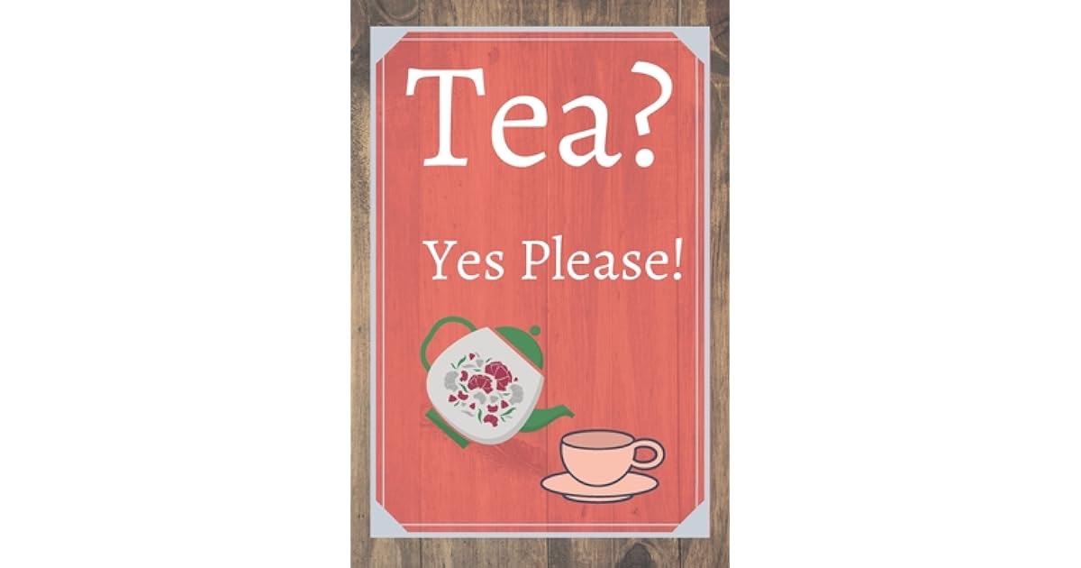 Tea Yes Please Keep track of your favorite loose leaf teas by NOT A BOOK