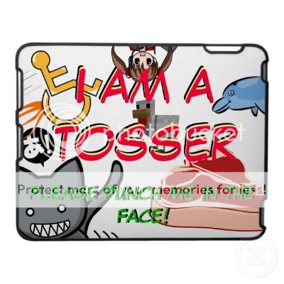 http://i1143.photobucket.com/albums/n627/thedogcody/i_am_a_tosser_ipad_cover_speckcase-_zps68895890.jpg