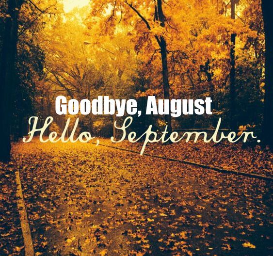 Goodbye August Hello September september hello september goodbye august  goodbye august hello september  Hello september September pictures  Months in a year