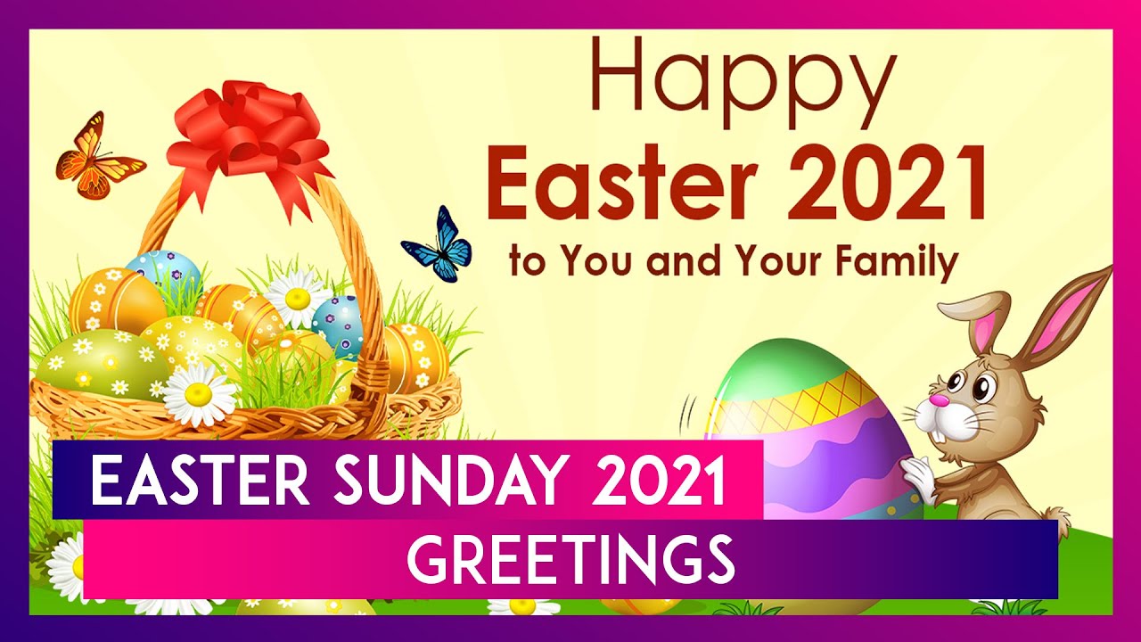 Easter 2021 Greetings Send Happy Easter Sunday Messages  Fun Quotes to  Celebrate the Festival - YouTube