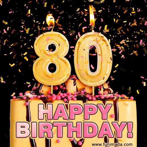 Happy 80th Birthday Cake GIF and Video with sound free download  Download  on Funimadacom