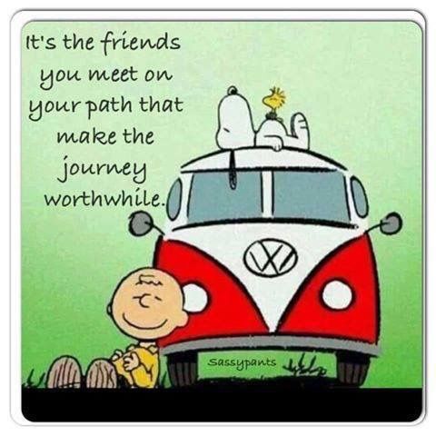 Its the friends you meet on your path that make the journey worthwhile   Snoopy quotes Snoopy Snoopy funny