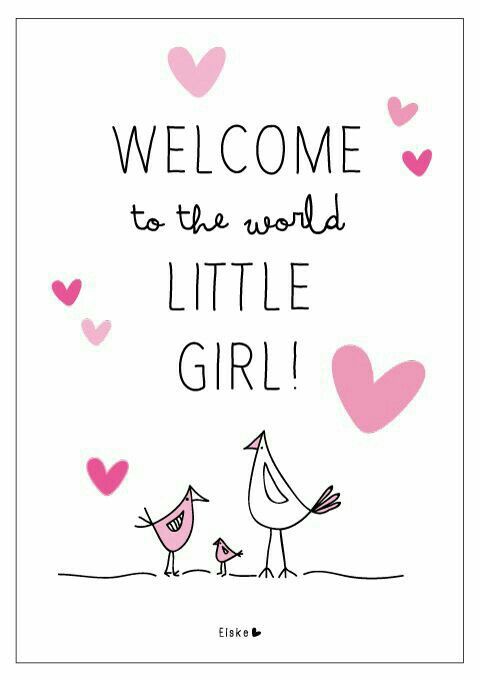 Welcome to the world Little girl  Baby card quotes Congratulations baby Welcome  baby girls