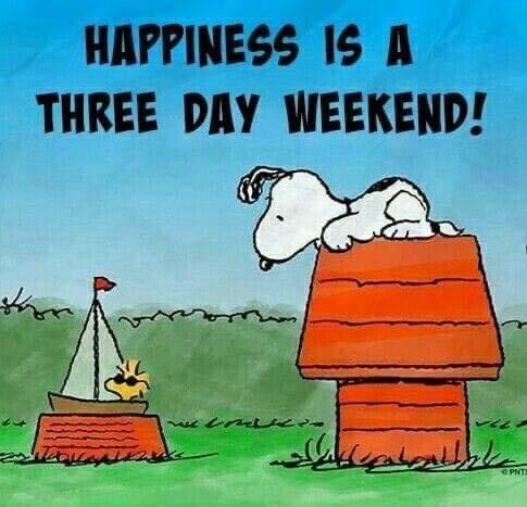 Pin by Sherry Rhoads on Happiness  Snoopy  Peanuts  Fun weekend  quotes Weekend humor Three day weekend